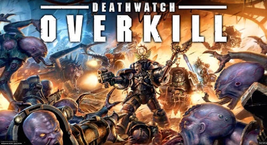 Warhammer 40k - Deathwatch Overkill