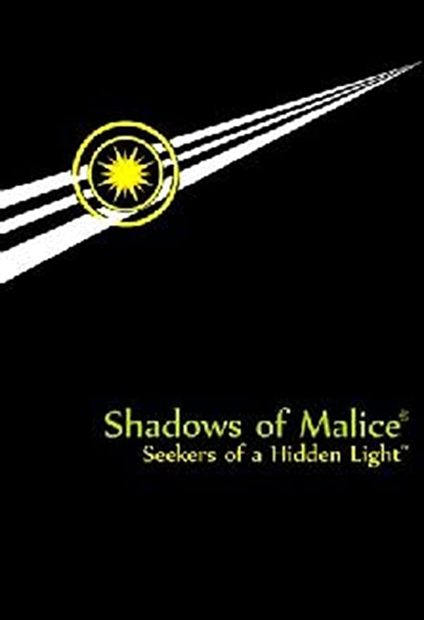 Shadows of Malice: Seekers of a Hidden Light