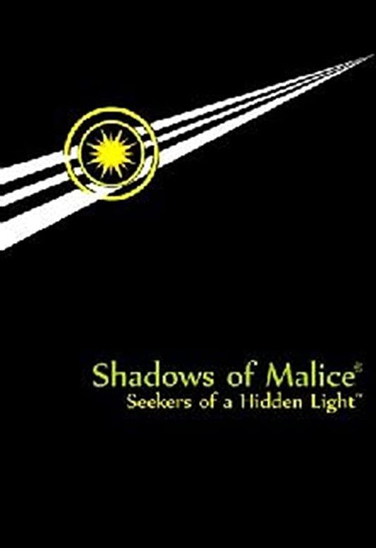 Shadows of Malice: Seekers of a Hidden Light